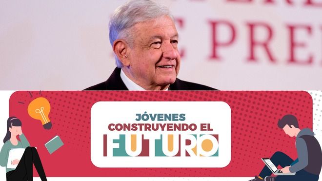 López Obrador Asegura Pagos del Programa Jóvenes Construyendo el Futuro Hasta Diciembre”.