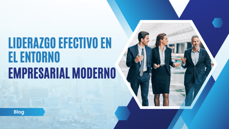 “Liderazgo Efectivo en el Entorno Empresarial Moderno”