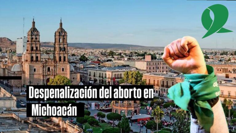 Despenalización del aborto en Michoacán aprobada por el Congreso: qué implica este avance histórico