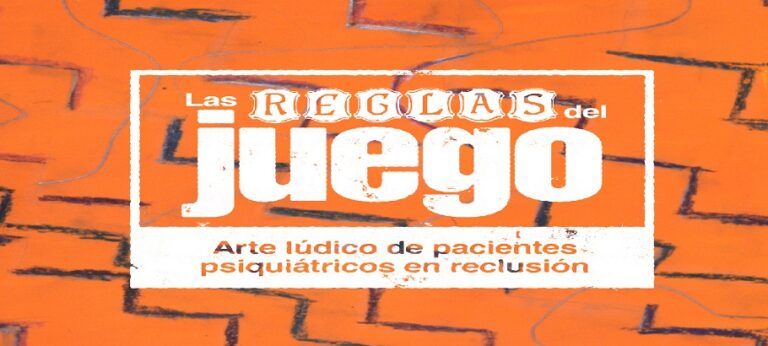 “Las Reglas del Juego”: Arte y Tiempo en Contextos de Reclusión – Exposición en la CDMX